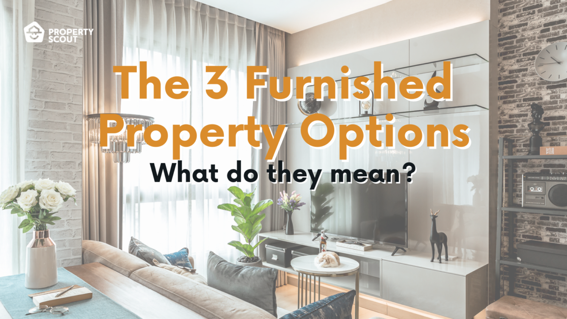 Three Types of Furnished Property Options in Thailand What do they mean? PropertyScout Blog