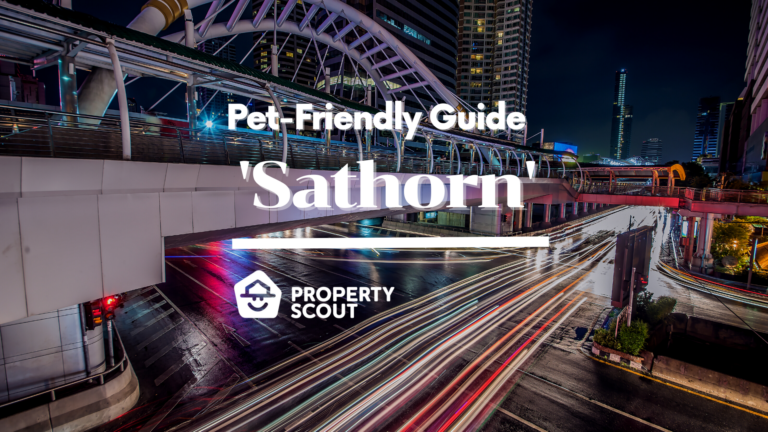 Pet-Friendly Guide Pt.5: The Best Hangout Spots and Condos for your Furry Buddies in “Sathorn”