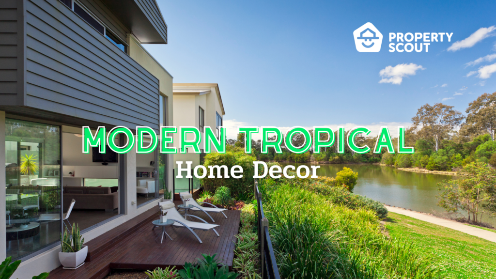 Modern Tropical Style: Embrace the air flow that Keeps You Cool on