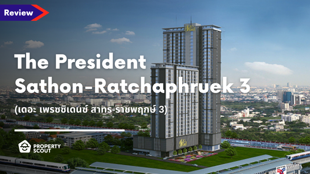 The President 
Sathon-Ratchaphruek 3