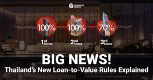 Thailand’s loan-to-value (LTV) Adjustment 2025–2026: What Property Investors Need to Know