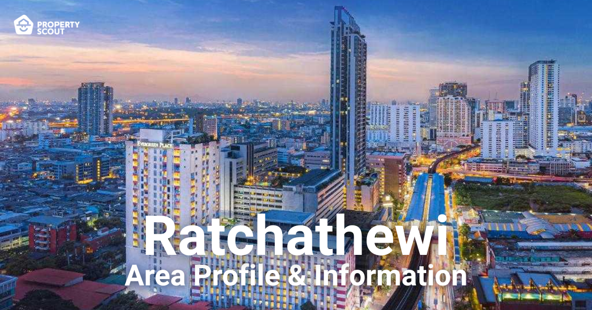 Ratchathewi Area Profile & Information