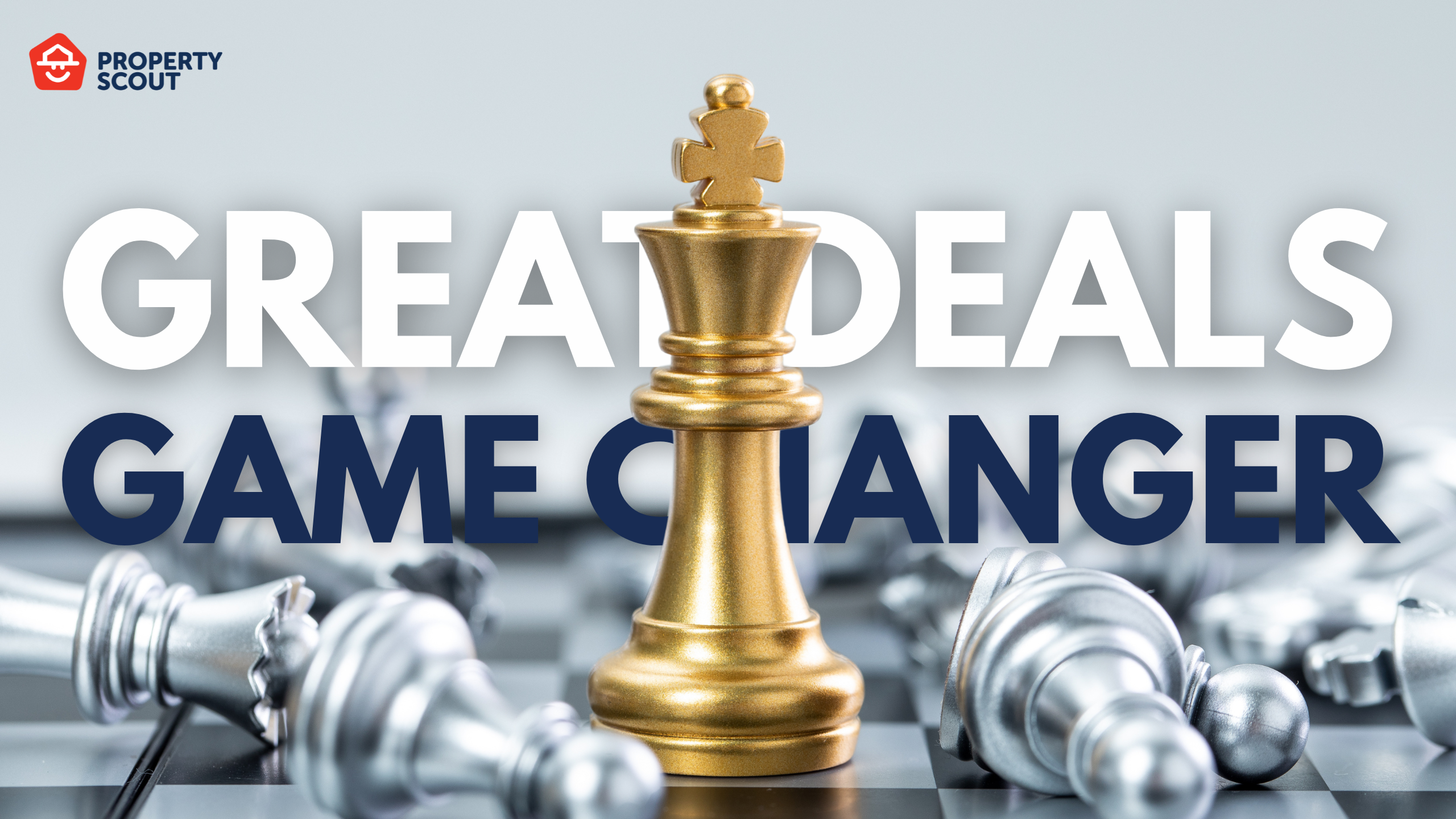 Why PropertyScout’s Great Deals are a Game Changer