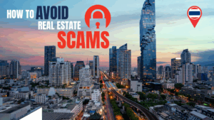 How PropertyScout Helps You Avoid Real Estate Scams in Thailand