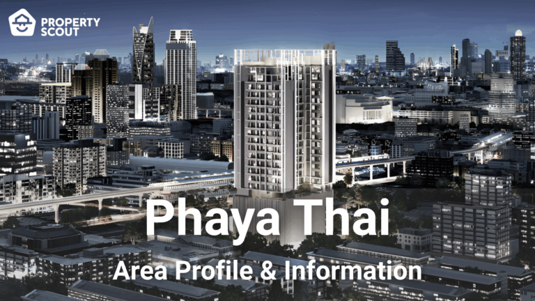 Phaya Thai Area Profile & Information