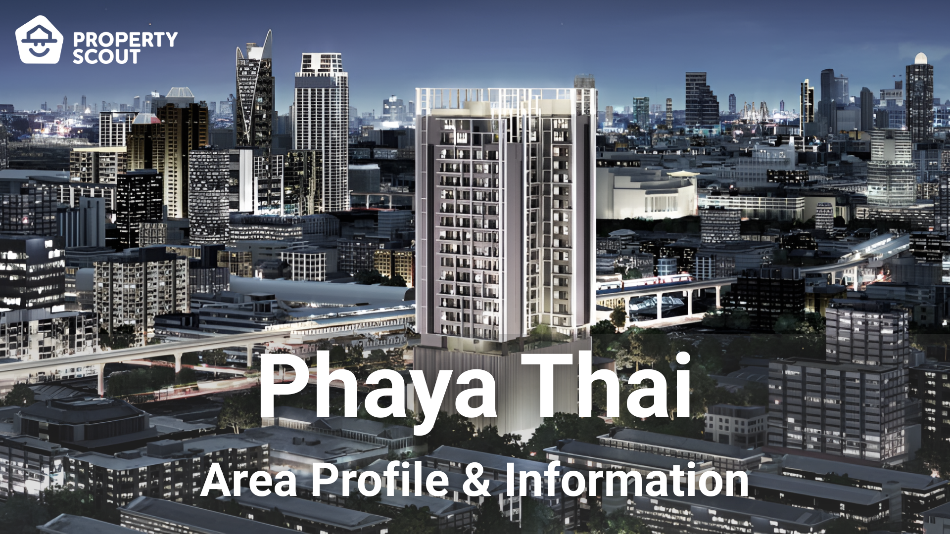 Phaya Thai Area Guide & Information