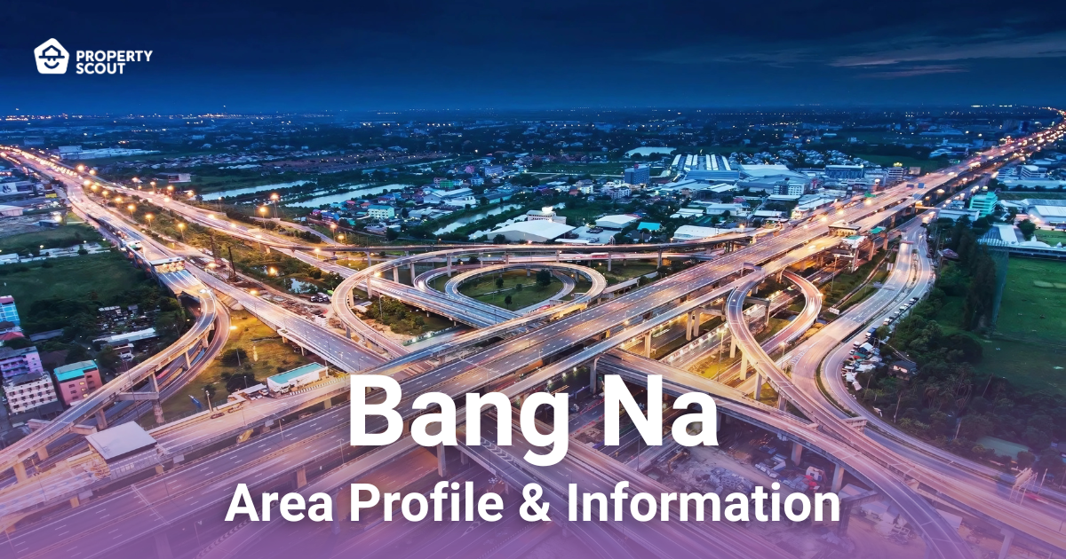 Bang Na Area Profile and Information