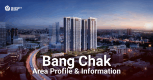 Bang Chak Area Profile & Information